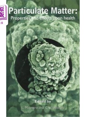 海外直订Particulate Matter: Properties and Effects on Health 颗粒物的性质及其对健康的影响