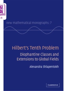 海外直订Hilbert's Tenth Problem: Diophantine Classes and Extensions to Global Fields 希尔伯特的第十个问题：丢番图类