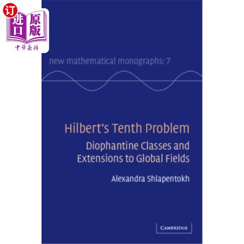 海外直订Hilbert's Tenth Problem: Diophantine Classes and Extensions to Global Fields 希尔伯特的第十个问题：丢番图类