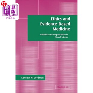 Responsibility 伦理与循证医学：临 Evidence Clinical Fallibility Medicine Based and 海外直订医药图书Ethics