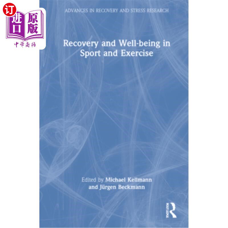 海外直订Recovery and Well-being in Sport and Exercise 运动与锻炼中的恢复与健康