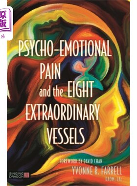 海外直订医药图书Psycho-Emotional Pain and the Eight Extraordinary Vessels 心痛与八脉