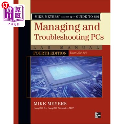 海外直订Mike Meyers' CompTIA A+ Guide to 801 Managing and Troubleshooting PCs Lab Manual Mike Meyer