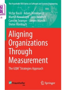 海外直订Aligning Organizations Through Measurement: The Gqm+strategies Approach 通过测量调整组织:Gqm+战略方法