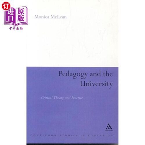 海外直订Pedagogy and the University: Critical Theory and Practice 教育学与大学:批判理论与实践