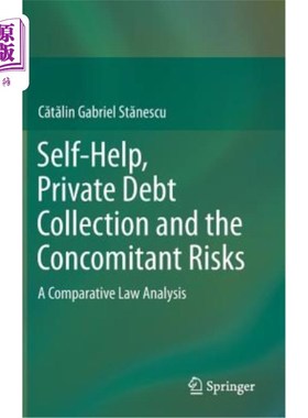 海外直订Self-Help, Private Debt Collection and the Concomitant Risks: A Comparative Law  自助、私人催收与伴随风险: