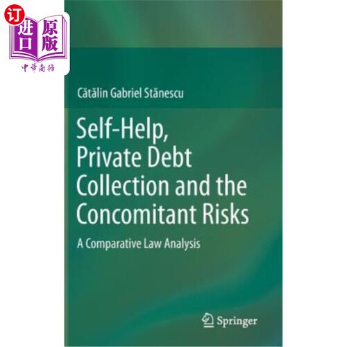 海外直订Self-Help, Private Debt Collection and the Concomitant Risks: A Comparative Law  自助、私人催收与伴随风险: