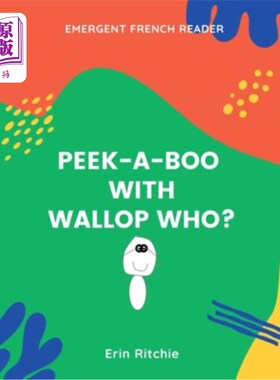 海外直订Peek-A-Book with Wallop Who?: Emergent French Reader 和谁一起躲猫猫？：《紧急法语读本》