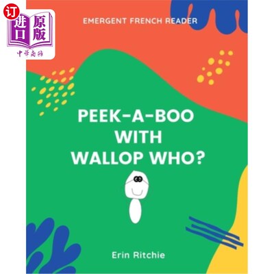 海外直订Peek-A-Book with Wallop Who?: Emergent French Reader 和谁一起躲猫猫？：《紧急法语读本》
