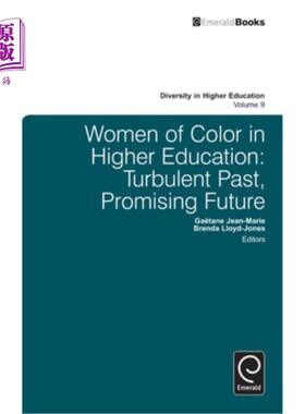 海外直订Women of Color in Higher Education: Turbulent Past, Promising Future 高等教育中的有色人种女性：动荡的过去，