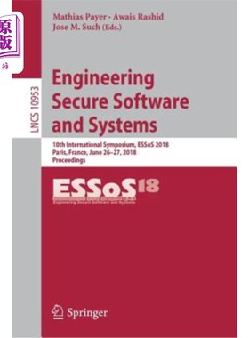 海外直订Engineering Secure Software and Systems: 10th International Symposium, Essos 201 工程安全软件和系统：第十届