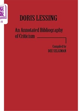 海外直订Doris Lessing: An Annotated Bibliography of Criticism 多丽丝·莱辛：评论书目注释