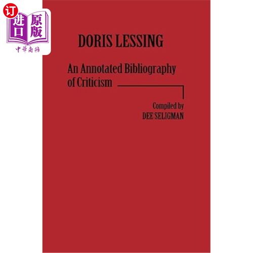 海外直订Doris Lessing: An Annotated Bibliography of Criticism 多丽丝·莱辛：评论书目注释