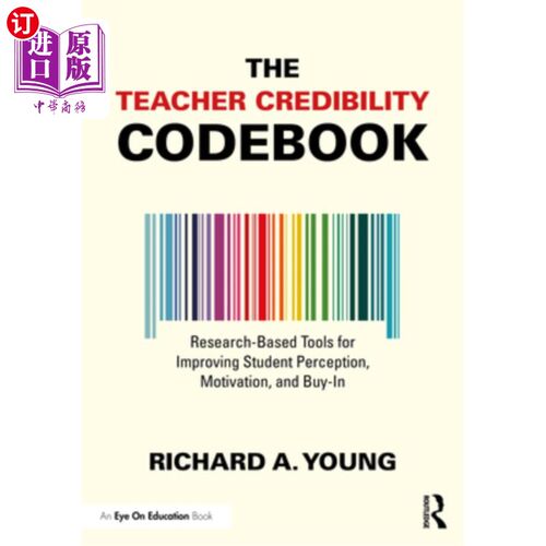 海外直订The Teacher Credibility Codebook: Research-Based Tools for Improving Student Per 教师诚信守则：提高学生认知