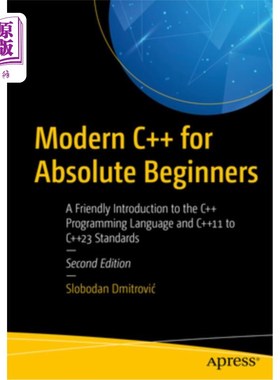 海外直订Modern C++ for Absolute Beginners: A Friendly Introduction to the C++ Programmin 绝对初学者的现代c+