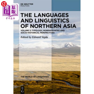 海外直订The Languages and Linguistics of Northern Asia: Typology, Morphosyntax and Socio 北亚的语言和语言学：类型学