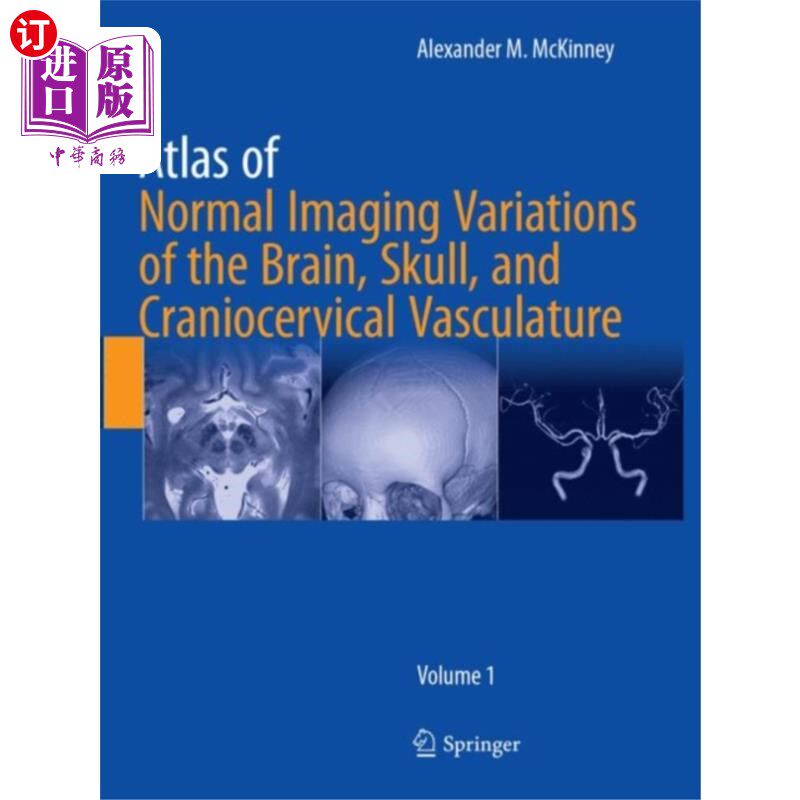海外直订医药图书Atlas of Normal Imaging Variations of the Brain,... 脑、颅骨和颅颈血管的正常影像变化图谱