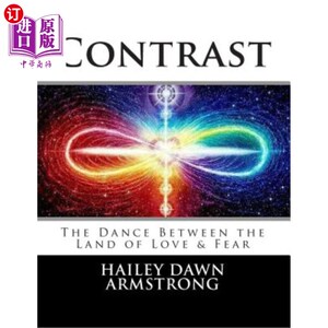 海外直订Contrast: The Dance Between the Land of Love & Fear 对比：爱与恐惧之地的舞蹈