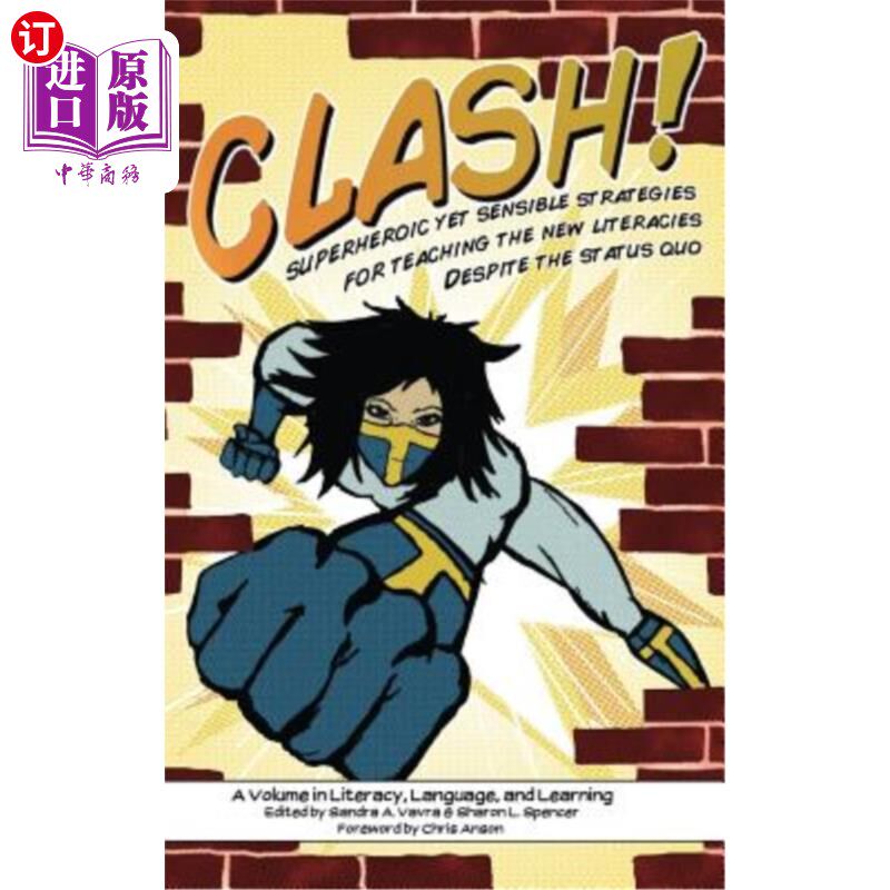 海外直订Clash! Superheroic Yet Sensible Strategies for Teaching the New Literacies Despi 冲突!尽管现状，但新识字教