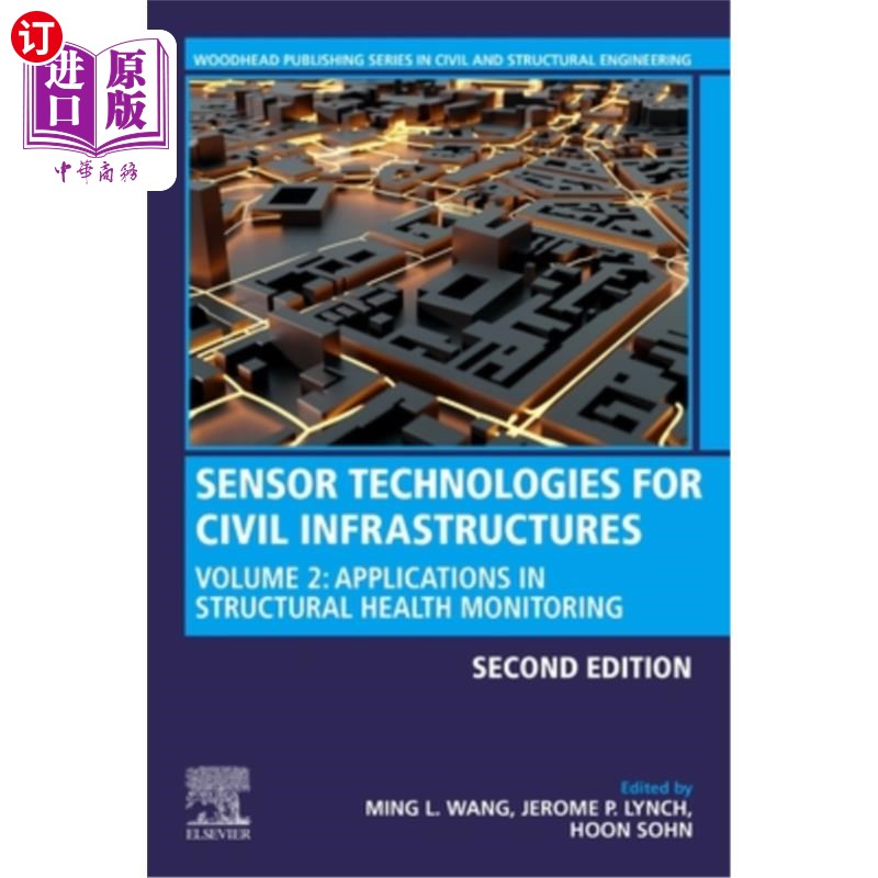 海外直订Sensor Technologies for Civil Infrastructures: Volume 2: Applications in Structu 民用基础设施的传感器技术: