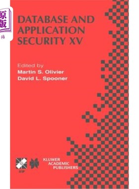 海外直订Database and Application Security XV: Ifip Tc11 / Wg11.3 Fifteenth Annual Workin 第十五届数据库与应用安全工作会