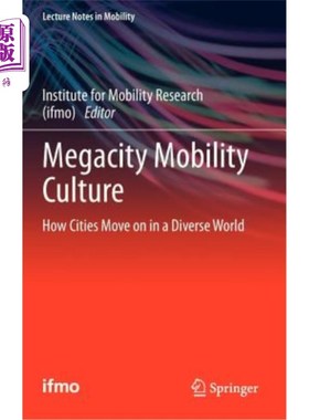 海外直订Megacity Mobility Culture: How Cities Move on in a Diverse World 超大城市流动文化:城市如何在一个多元化的世
