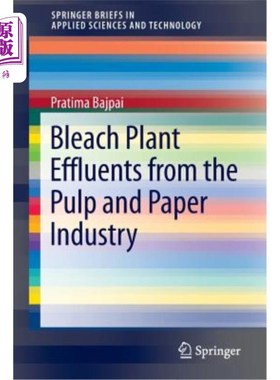 海外直订Bleach Plant Effluents from the Pulp and Paper Industry 漂白废水从纸浆和造纸工业