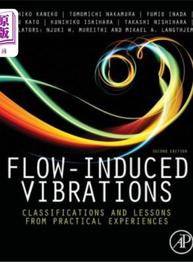 海外直订Flow-Induced Vibrations: Classifications and Lessons from Practical Experiences 流激振动的分类及经验教训