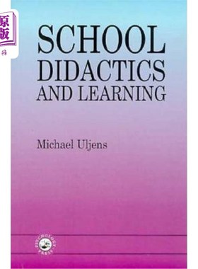 海外直订School Didactics and Learning: A School Didactic Model Framing an Analysis of Pe 学校教学与学习:学校教学模