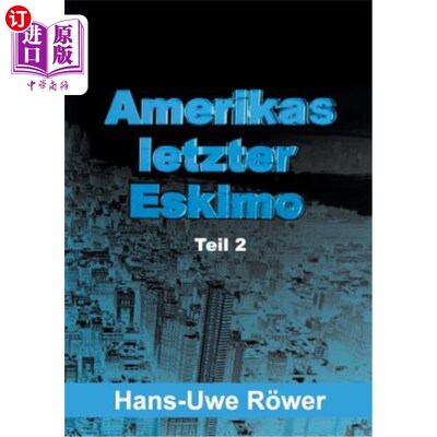 海外直订德语 Amerikas letzter Eskimo: Teil 2 爱斯基摩人