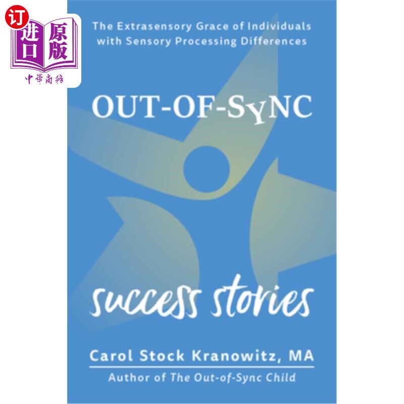 海外直订Out-Of-Sync Success Stories: Thriving with Sensory Processing Differences 不同步的成功故事：感官处理差异的