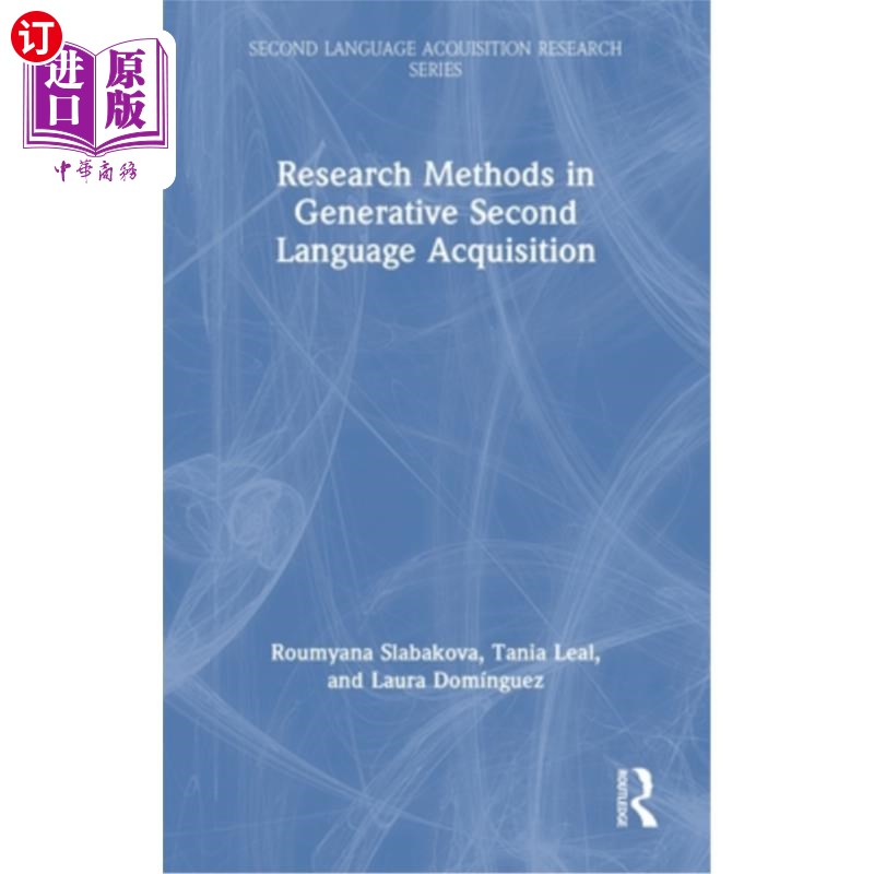 海外直订Research Methods in Generative Second Language Acquisition 生成第二语言习得的研究方法