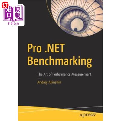 海外直订Pro .Net Benchmarking: The Art of Performance Measurement pro.net基准：绩效衡量的艺术