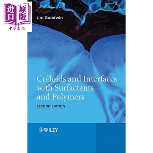 现货 表面活性剂和聚合物的胶体和界面 第2版 Colloids And Interfaces With Surfactants And Polymers 英文原版 James Goodwin