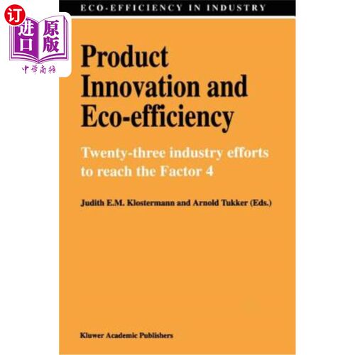 海外直订Product Innovation and Eco-Efficiency: Twenty-Two Industry Efforts to Reach the  产品创新与生态效率:22个行