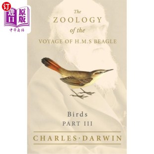 the Voyage Zoology The Beagle H.M.S 海外直订Birds 鸟类 III Part H.M.S.比格犬航行 第三部分 动物学