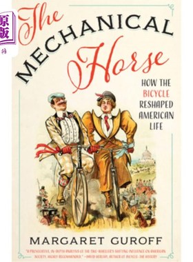 海外直订The Mechanical Horse: How the Bicycle Reshaped American Life 《机械马:自行车如何重塑美国生活