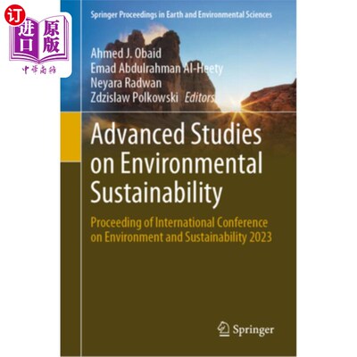 海外直订Advanced Studies on Environmental Sustainability: Proceeding of International Co 环境可持续性研究进展：2023