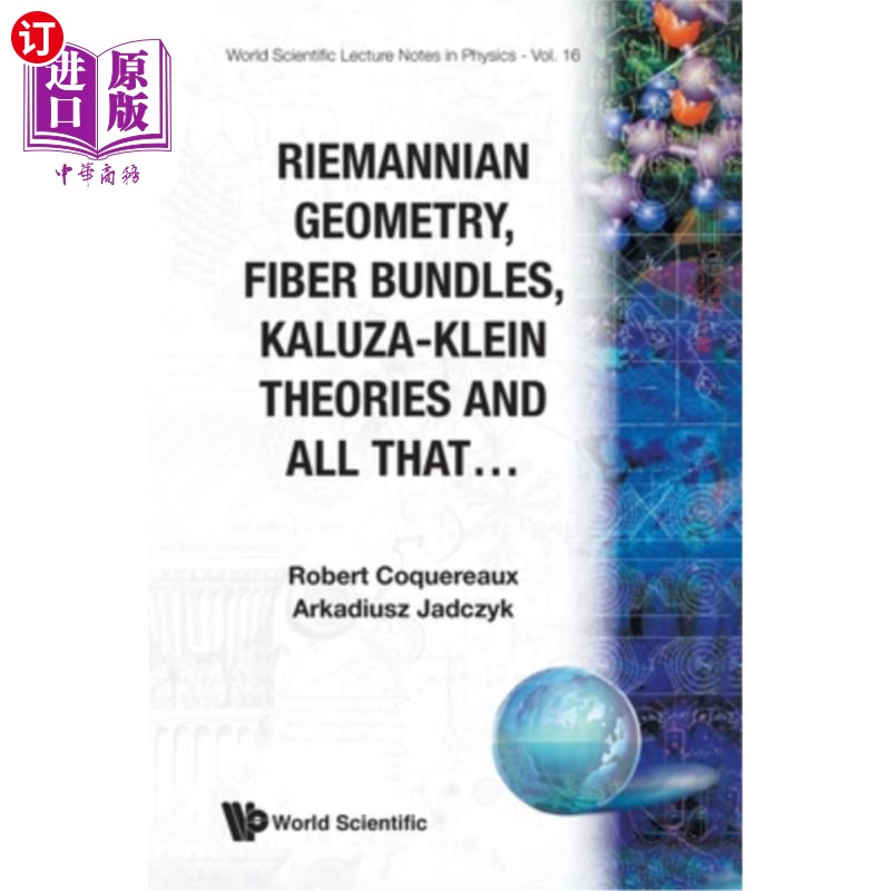 海外直订Riemannian Geometry, Fibre Bundles, Kaluza-Klein Theories and All That 黎曼几何，纤维束，卡鲁扎-克莱因理论