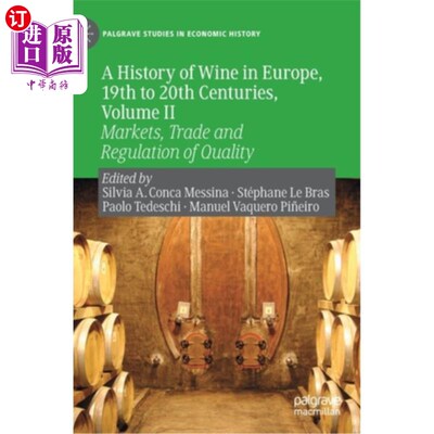 海外直订A History of Wine in Europe, 19th to 20th Centuries, Volume II: Markets, Trade a 欧洲葡萄酒史，19至20世纪，