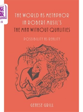海外直订World as Metaphor in Robert Musil's The Man with... 罗伯特·穆西尔《没有品质的人》中隐喻的世界