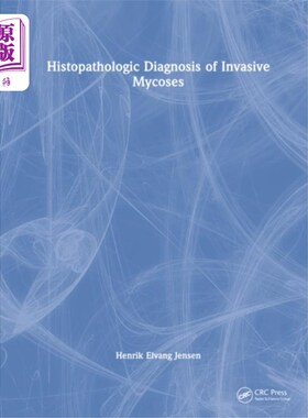 海外直订医药图书Histopathologic Diagnosis of Invasive Mycoses 侵袭性真菌病的组织病理学诊断