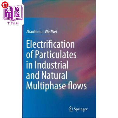 海外直订Electrification of Particulates in Industrial and Natural Multiphase Flows