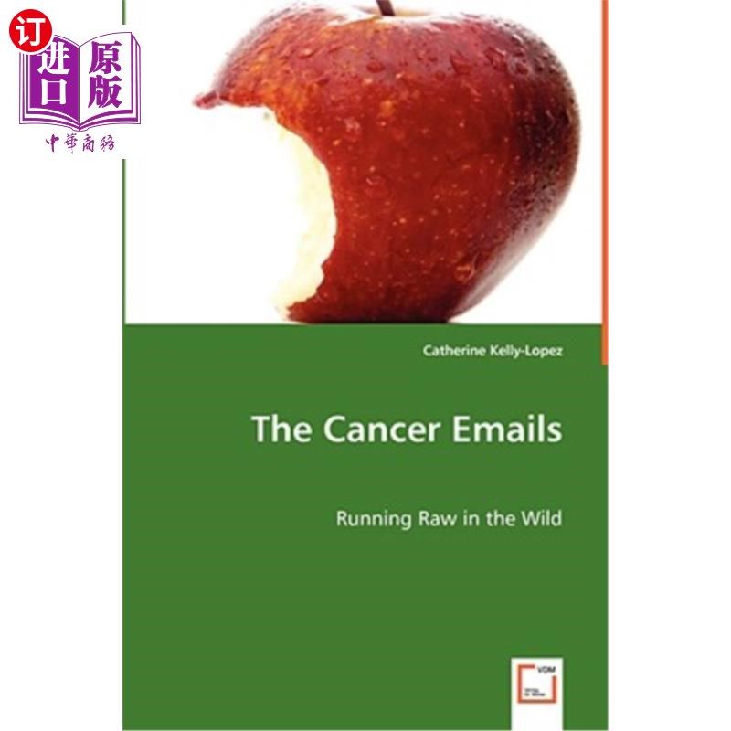 海外直订医药图书The Cancer Emails - Running Raw in the Wild 癌症电子邮件——在野外肆虐