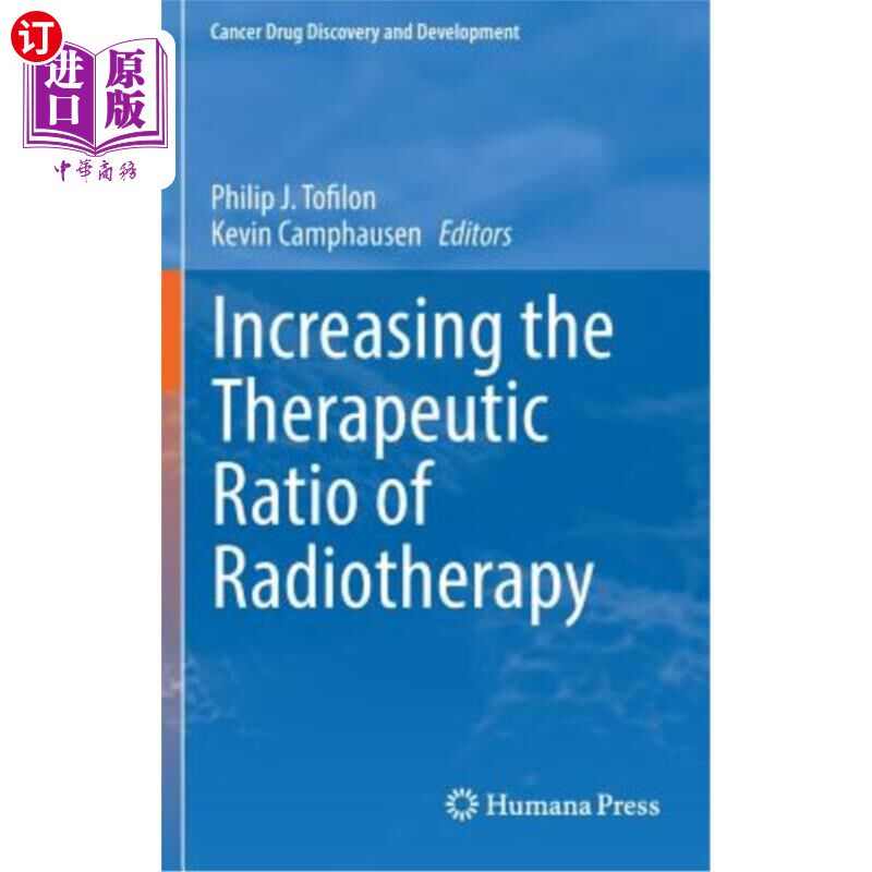 海外直订医药图书Increasing the Therapeutic Ratio of Radiotherapy 提高放疗的治疗率