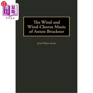 Chorus Music 安东·布鲁克纳 Wind 风和风合唱音乐 Bruckner and Anton 海外直订The
