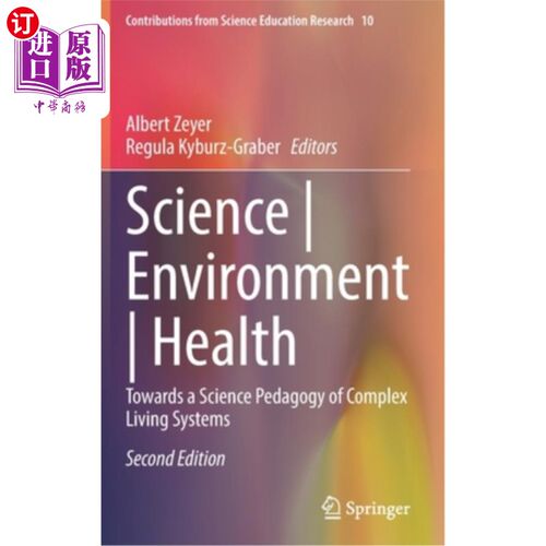 海外直订Science - Environment - Health: Towards a Science Pedagogy of Complex Living Sys 科学-环境-健康:复杂生命系统