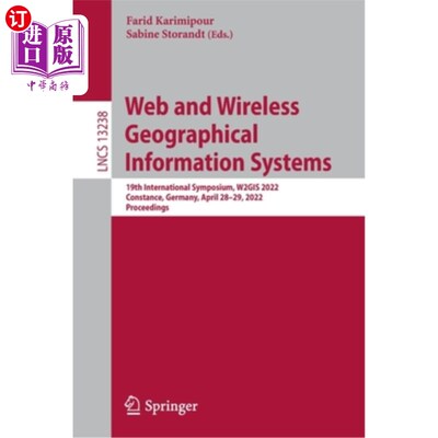 海外直订Web and Wireless Geographical Information Systems: 19th International Symposium, 与无线地理信息系统:第1