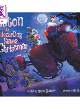 海外直订Auston the Sidecar Dog Saves Christmas Sidecar狗奥斯顿拯救了圣诞节