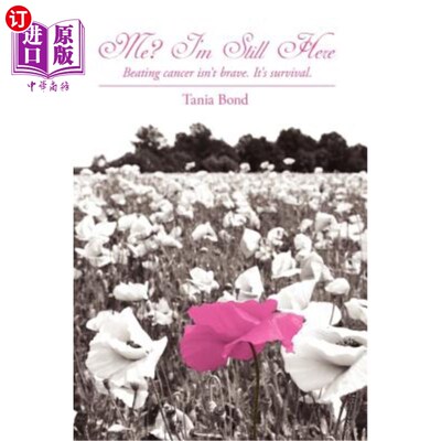 海外直订医药图书Me? I'm Still Here: Beating Cancer Isn't Brave. It's Survival. 我吗?我还在这里:战胜癌症并不勇敢。它